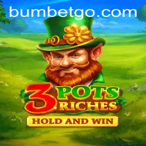 Discover 3potsRiches: A Thrilling Dive into the World of Bumbet Gaming