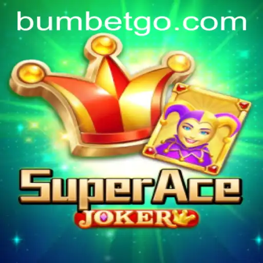SuperAceJoker: The Ultimate Gaming Experience with Bumbet